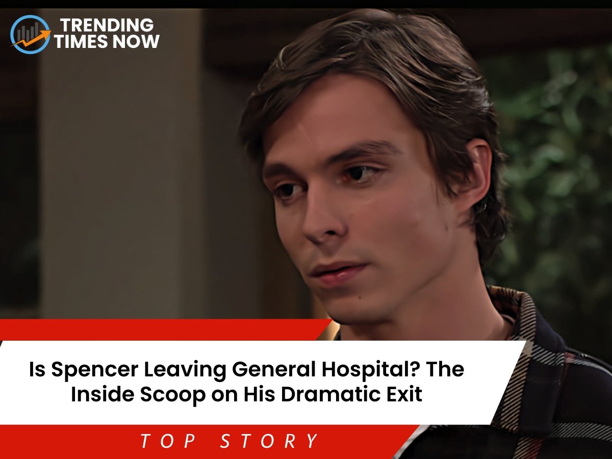 Is Spencer Leaving General Hospital