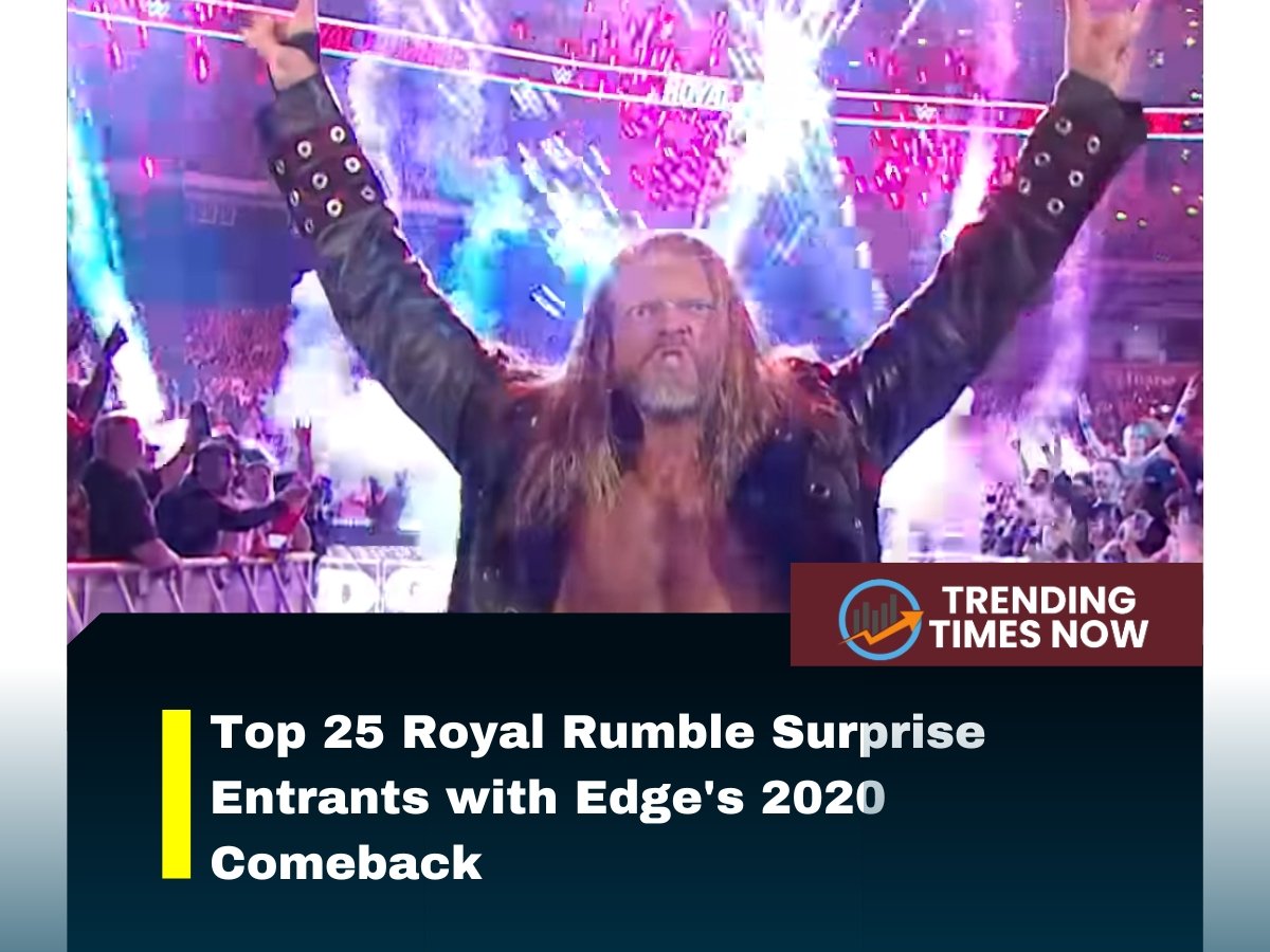 top 25 royal rumble surprise entrants with edge 2020 comeback
